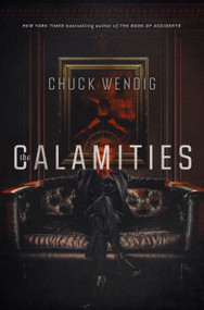 The Calamities by Chuck Wendig, 9798217091812