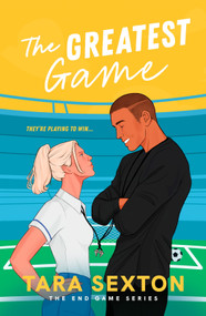 The Greatest Game (A spicy enemies to lovers soccer romance) by Tara Sexton, 9798217270163