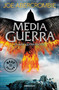 Media guerra / Half a War (Spanish Edition) by Joe Abercrombie, 9788466341189