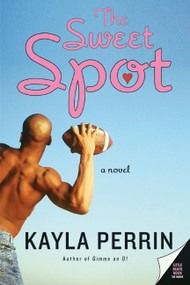 The Sweet Spot - 9780060753993 by Kayla Perrin, 9780060753993
