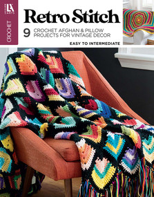 Retro Stitch Crochet (9 Crochet Afghan & Pillow Projects for Vintage Decor) by Leisure Arts, 9781464788482