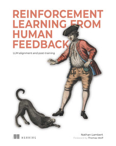 Reinforcement Learning from Human Feedback (Alignment and post-training of LLMs) by Nathan Lambert, 9781633434301