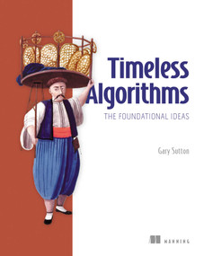 Timeless Algorithms, The Seminal Papers by Gary Sutton, 9781633434462