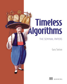 Timeless Algorithms: The Seminal Papers by Gary Sutton, 9781633434462