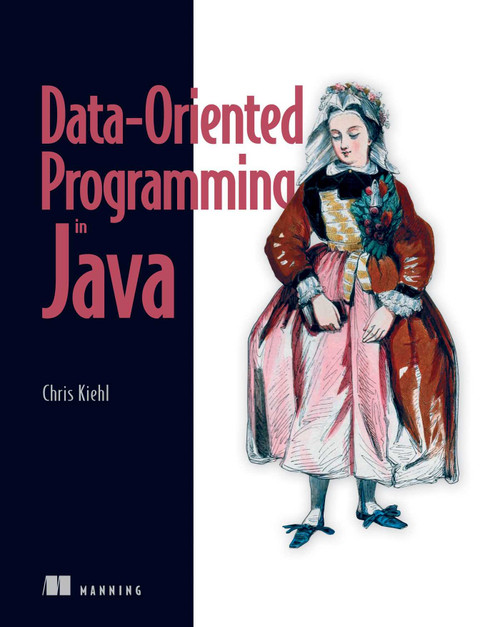 Data-Oriented Programming in Java by Chris Kiehl, 9781633436930