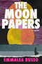 The Moon Papers (A Novel) by Emmalea Russo, 9781648211911