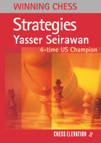 Winning Chess Strategies - 9781836840541 by Yasser Seirawan, 9781836840541