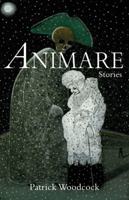 Animare (Stories) by Patrick Woodcock, 9781990160691
