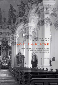Ovale & Blicke (Dominikus Zimmermanns Wallfahrtskirche in Steinhausen) (German Edition) by Fritz Barth, Achim Ilchmann, 9783869050461