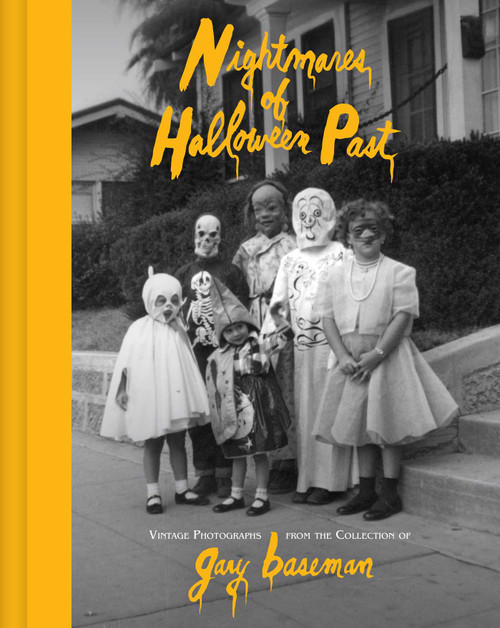 Nightmares of Halloween Past (Vintage Photographs from the Collection of Gary Baseman) by Gary Baseman, 9798337405513