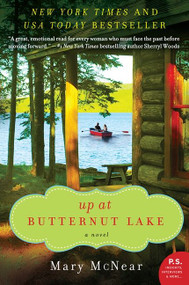 Up at Butternut Lake (A Novel) by Mary McNear, 9780062283146