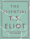 The Essential T.S. Eliot by T. S. Eliot, 9780062978110
