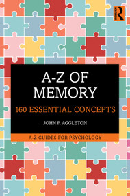 A-Z of Memory (160 Essential Concepts) by John P. Aggleton, 9781041011903