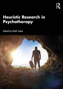 Heuristic Research in Psychotherapy by Keith Tudor, 9781041162131