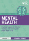 Mental Health (Practical Support for Effective Teaching and Learning with Pupils aged 11-18) by Joanna Feast, 9781041004820