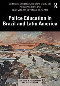 Police Education in Brazil and Latin America by Eduardo Cerqueira Batitucci, Paula Poncioni, José Vicente Tavares dos Santos, 9781032769813