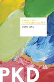 Deus Irae by Philip K. Dick, Roger Zelazny, 9780547572222