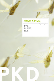 Eye In The Sky by Philip K. Dick, 9780547572543