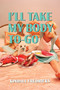 I'll Take My Body To-Go by Kindall Fredricks, 9781629223162
