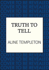 Truth to Tell (The enthralling Scottish crime thriller) by Aline Templeton, 9780749033439