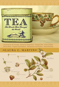 Tea (The Drink that Changed the World) - 9780804859820 by Laura C. Martin, 9780804859820