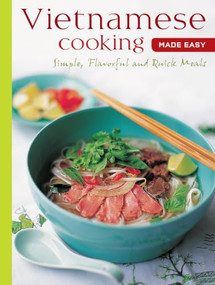 Vietnamese Cooking Made Easy (Simple, Flavorful and Quick Meals [Vietnamese Cookbook, 50 Recipes]) - 9780804859813 by Periplus Editors, 9780804859813