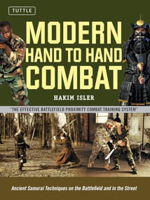 Modern Hand to Hand Combat (Ancient Samurai Techniques on the Battlefield and in the Street) - 9780804859790 by Hakim Isler, Stephen K. Hayes, 9780804859790