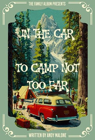 The Family Album (IN THE CAR TO CAMP NOT TOO FAR) by Andy Malone, 9781636989761