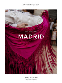 The Weekender Madrid by Charlotte Bergan Cioli, 9789198941197