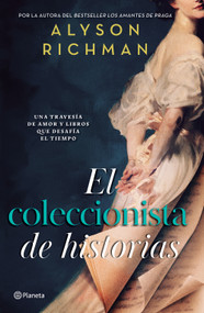 El coleccionista de historias: Una travesía de amor y libros que desafía el tiempo (Novela) / The Missing Pages (A Novel) (Spanish Edition) by Alyson Richman, 9786073932745