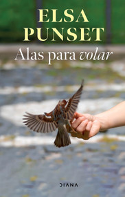 Alas para volar / Wings for Fly (Spanish Edition) by Elsa Punset, 9786073935821