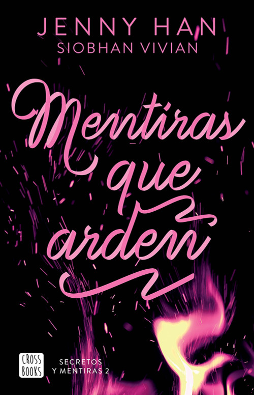 Mentiras que arden (Secretos y mentiras 2) / Fire with Fire (Burn for Burn Series 2) (Spanish Edition) by Jenny Han, 9786073936170