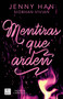 Mentiras que arden (Secretos y mentiras 2) / Fire with Fire (Burn for Burn Series 2) (Spanish Edition) by Jenny Han, 9786073936170