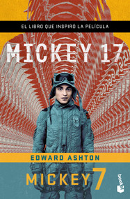 Mickey 7 (Edición de la Película / Movie Tie-In) (Spanish Edition) by Edward Ashton, 9786073937429