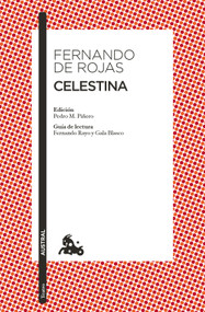 Celestina (o tragicomedia de Calisto y Melibea) / La Celestina (or The Tragicomedy of Calisto and Melibea) (Spanish Edition) by Fernando de Rojas, 9786073937801