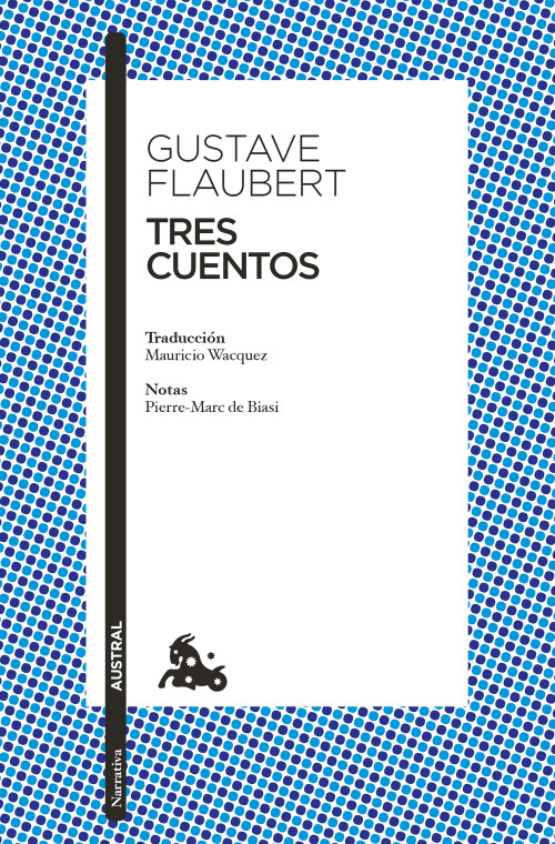 Tres cuentos / Three Tales (Spanish Edition) by Gustave Flaubert, 9786073937818