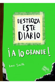 Destroza este diario: A lo grande (Verde flúor) / Wreck this Journal (Green) (Spanish Edition) by Keri Smith, Keri Smith, Remedios Diéguez Diéguez, 9786076391501