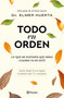 Todo en orden: Lo que me gustaría que sepas cuando ya no esté / All in Order: What I'd Like You to Know When I'm Gone (Spanish Edition) by Elmer Huerta, 9786073937177