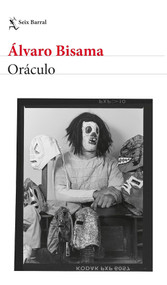 Oráculo (Novela) / Oracle (A Novel) (Spanish Edition) by Álvaro Bisama, 9786287816282