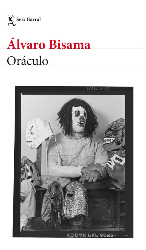 Oráculo (Novela) / Oracle (A Novel) (Spanish Edition) by Álvaro Bisama, 9786287816282
