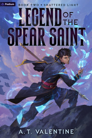 Shattered Light (An Isekai LitRPG) by A. T. Valentine, 9798895393963