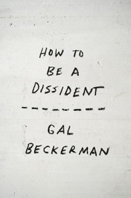 How to Be a Dissident by Gal Beckerman, 9798217089215