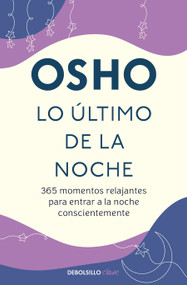 Lo último de la noche / Last in the Evening (Spanish Edition) by Osho, 9786073868051