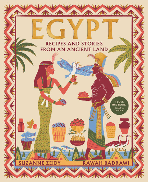 Egypt (Recipes and stories from an ancient land) by Suzanne Zeidy, Rawah Badrawi, 9781848994478