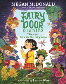 Fairy Door Diaries: Eliza and the Fairy Double by Megan McDonald, Lenny Wen, 9781536225396