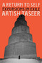 A Return to Self (Excursions in Exile) - 9781646223312 by Aatish Taseer