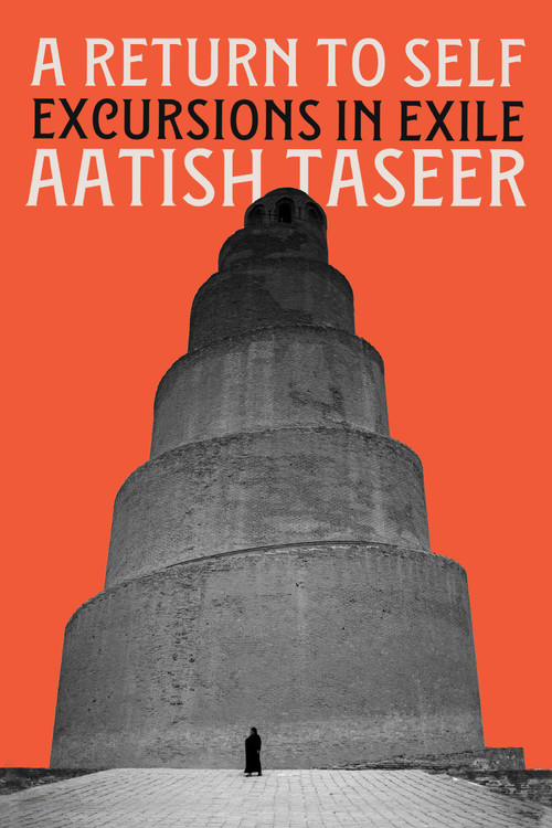 A Return to Self (Excursions in Exile) - 9781646223312 by Aatish Taseer, 9781646223312