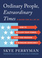 Ordinary People, Extraordinary Times (How to Reclaim Your Power, Fight for Freedom, and Reimagine Democracy) by Skye Perryman, 9798217273997