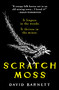 Scratch Moss (The most original folk horror novel of the year from the author of Withered Hill) by David Barnett, 9798217270422