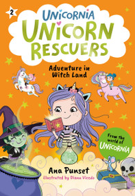 Unicorn Rescuers: Adventure in Witch Land - 9781536252385 by Ana Punset, Diana Vicedo, 9781536252385